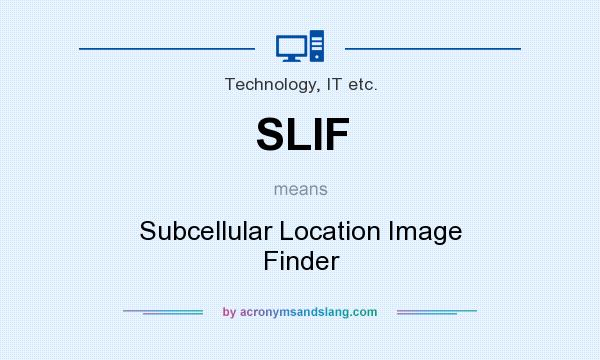 What does SLIF mean? It stands for Subcellular Location Image Finder