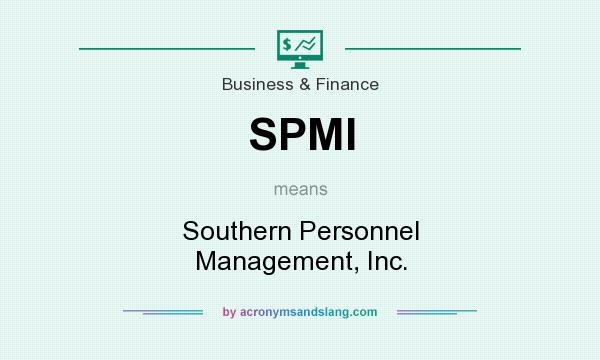 What does SPMI mean? It stands for Southern Personnel Management, Inc.