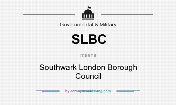 What does SLBC mean? It stands for Southwark London Borough Council