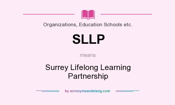 What does SLLP mean? It stands for Surrey Lifelong Learning Partnership