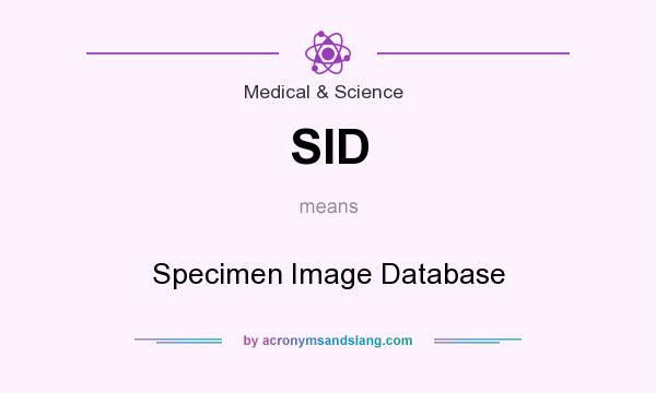 What does SID mean? It stands for Specimen Image Database