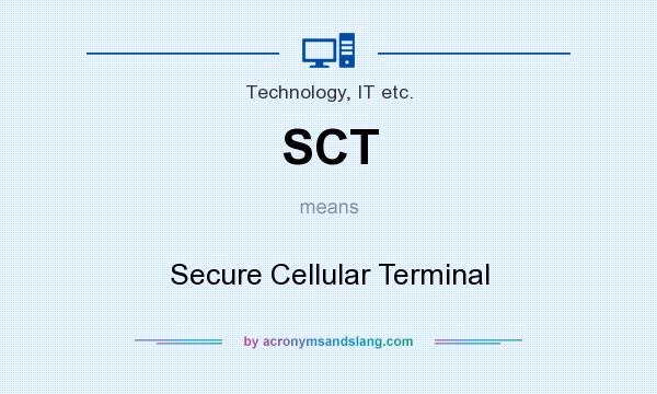 What does SCT mean? It stands for Secure Cellular Terminal