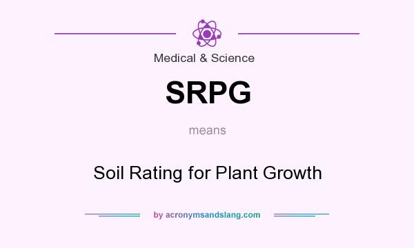 What does SRPG mean? It stands for Soil Rating for Plant Growth