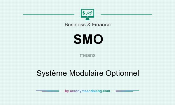 What does SMO mean? It stands for Système Modulaire Optionnel