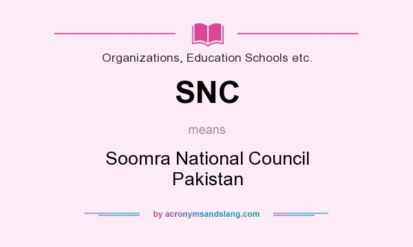 What does SNC mean? It stands for Soomra National Council Pakistan