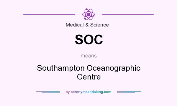 What does SOC mean? It stands for Southampton Oceanographic Centre
