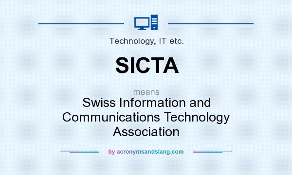 What does SICTA mean? It stands for Swiss Information and Communications Technology Association
