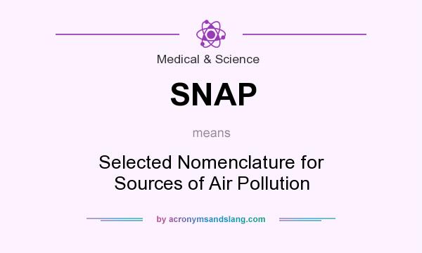 What does SNAP mean? It stands for Selected Nomenclature for Sources of Air Pollution