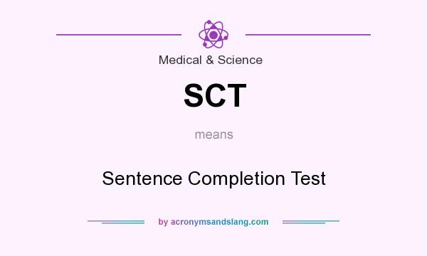 What does SCT mean? It stands for Sentence Completion Test