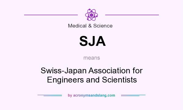 What does SJA mean? It stands for Swiss-Japan Association for Engineers and Scientists