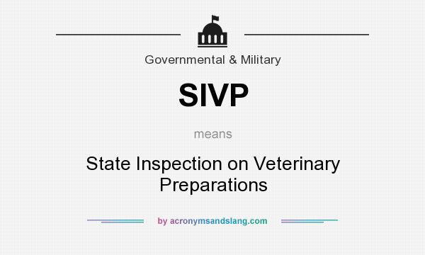 What does SIVP mean? It stands for State Inspection on Veterinary Preparations