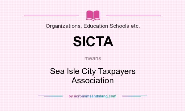 What does SICTA mean? It stands for Sea Isle City Taxpayers Association