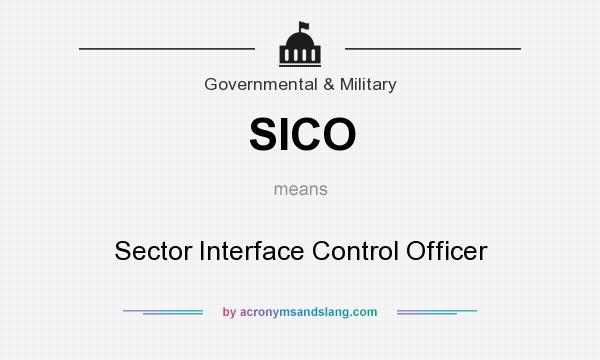 What does SICO mean? It stands for Sector Interface Control Officer