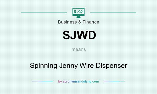 What does SJWD mean? It stands for Spinning Jenny Wire Dispenser