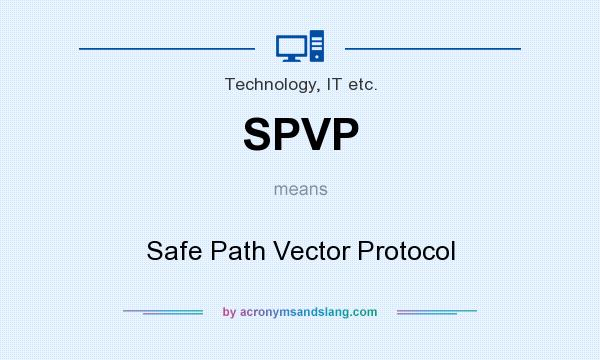 What does SPVP mean? It stands for Safe Path Vector Protocol