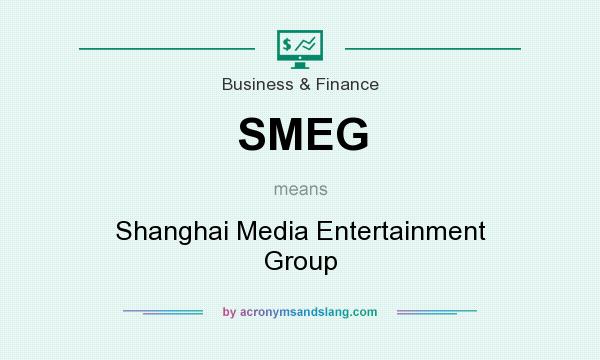 What does SMEG mean? It stands for Shanghai Media Entertainment Group