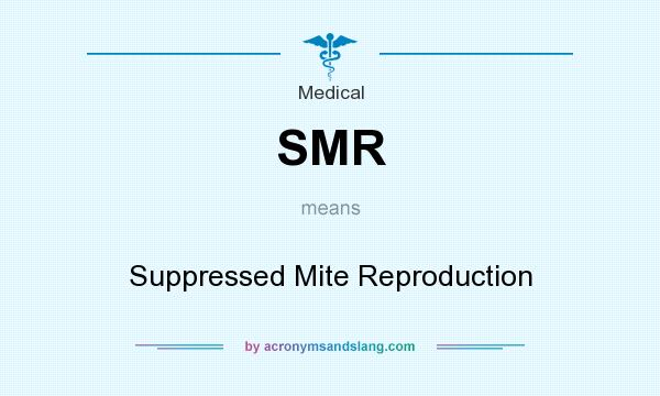 What does SMR mean? It stands for Suppressed Mite Reproduction
