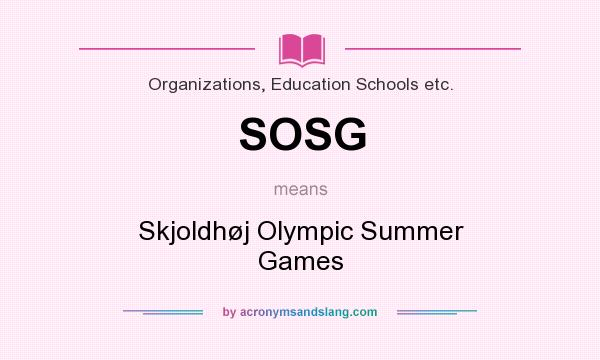 What does SOSG mean? It stands for Skjoldhøj Olympic Summer Games