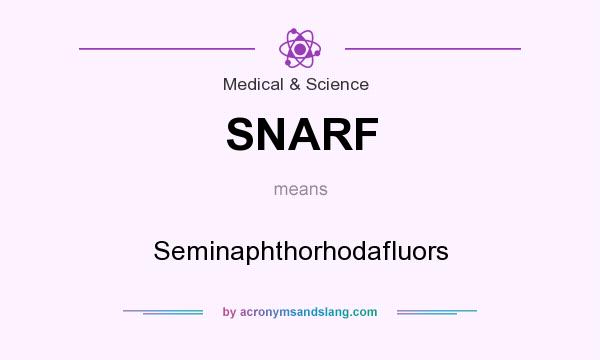 What does SNARF mean? It stands for Seminaphthorhodafluors
