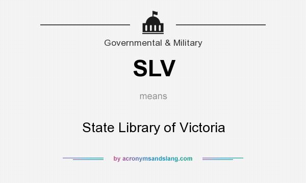 What does SLV mean? It stands for State Library of Victoria