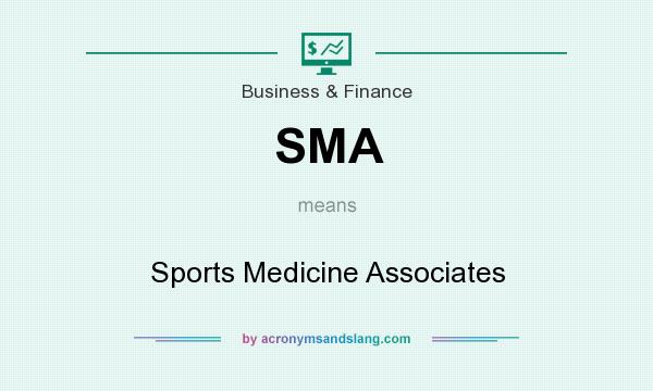What does SMA mean? It stands for Sports Medicine Associates