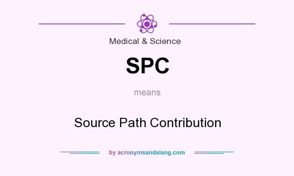 What does SPC mean? It stands for Source Path Contribution