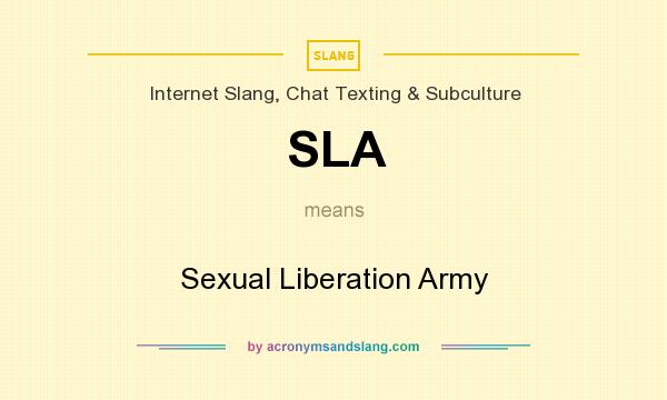 What does SLA mean? It stands for Sexual Liberation Army