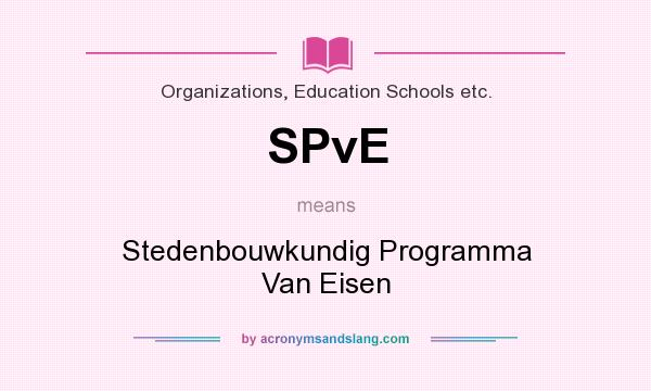 What does SPvE mean? It stands for Stedenbouwkundig Programma Van Eisen