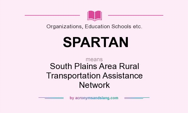 What does SPARTAN mean? It stands for South Plains Area Rural Transportation Assistance Network