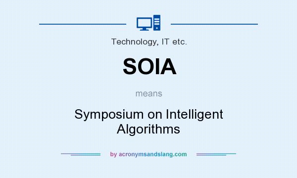 What does SOIA mean? It stands for Symposium on Intelligent Algorithms