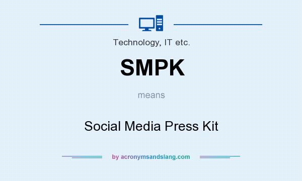 What does SMPK mean? It stands for Social Media Press Kit