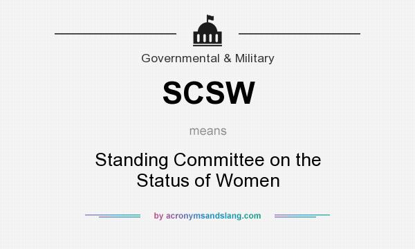 What does SCSW mean? It stands for Standing Committee on the Status of Women