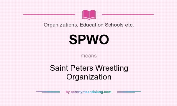 What does SPWO mean? It stands for Saint Peters Wrestling Organization