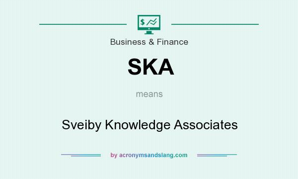 What does SKA mean? It stands for Sveiby Knowledge Associates