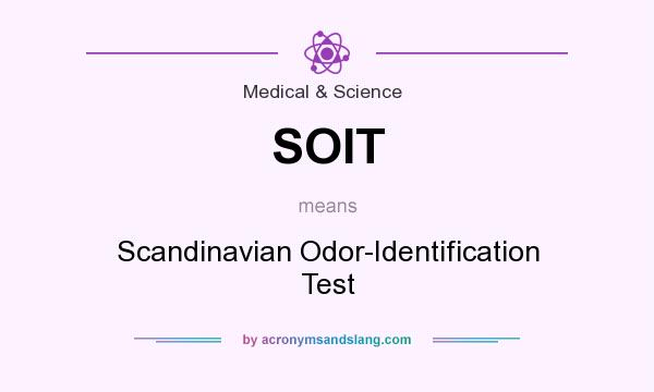 What does SOIT mean? It stands for Scandinavian Odor-Identification Test