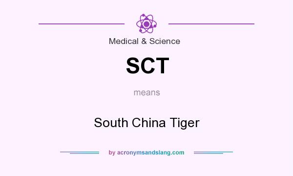 What does SCT mean? It stands for South China Tiger