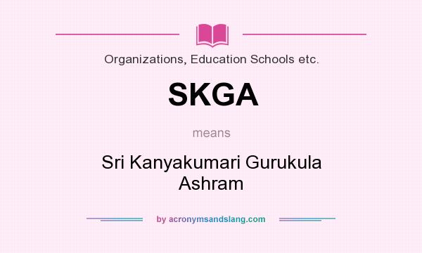 What does SKGA mean? It stands for Sri Kanyakumari Gurukula Ashram