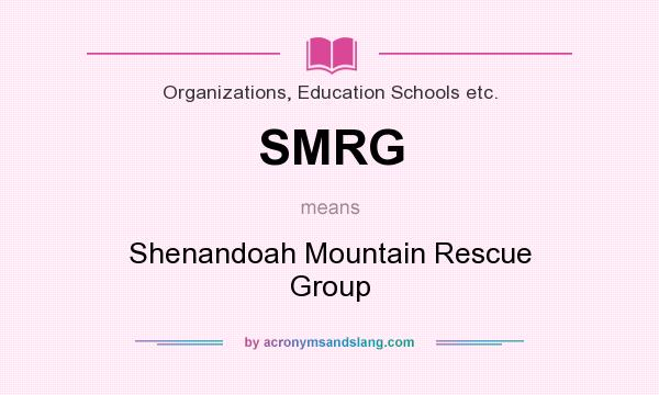 What does SMRG mean? It stands for Shenandoah Mountain Rescue Group