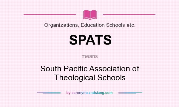 What does SPATS mean? It stands for South Pacific Association of Theological Schools