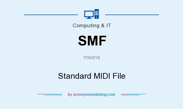 What does SMF mean? It stands for Standard MIDI File
