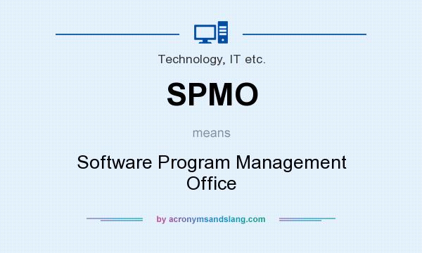 What does SPMO mean? It stands for Software Program Management Office