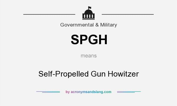 What does SPGH mean? It stands for Self-Propelled Gun Howitzer