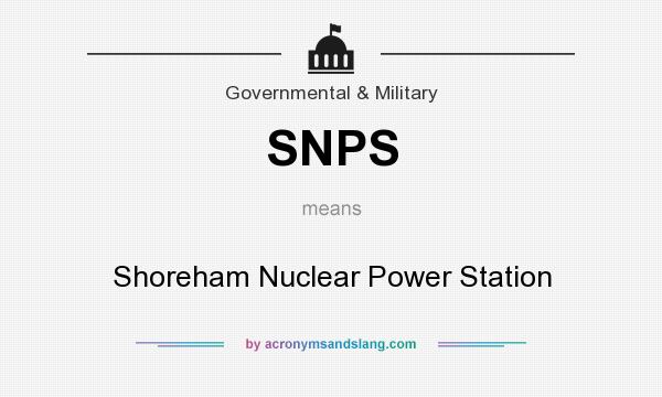 What does SNPS mean? It stands for Shoreham Nuclear Power Station