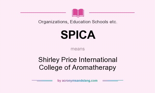 What does SPICA mean? It stands for Shirley Price International College of Aromatherapy