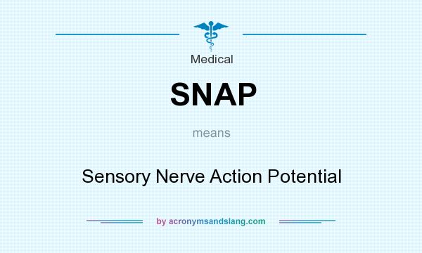 What does SNAP mean? It stands for Sensory Nerve Action Potential