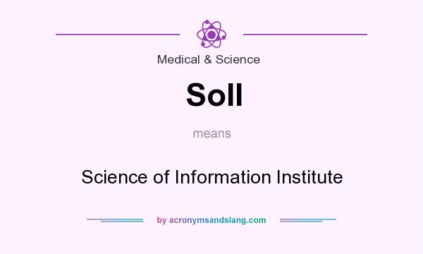What does SoII mean? It stands for Science of Information Institute