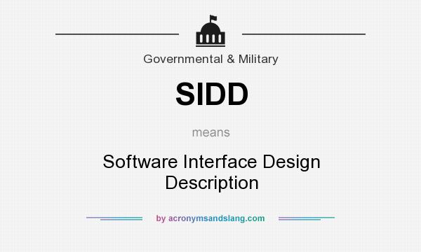 What does SIDD mean? It stands for Software Interface Design Description