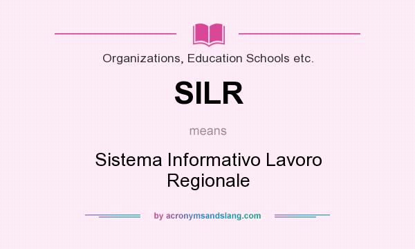 What does SILR mean? It stands for Sistema Informativo Lavoro Regionale