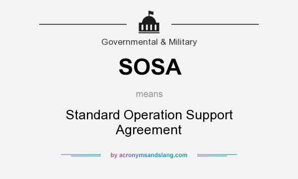 What does SOSA mean? It stands for Standard Operation Support Agreement