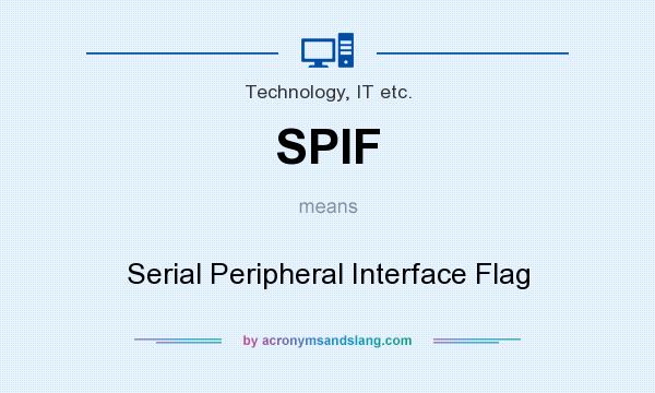 What does SPIF mean? It stands for Serial Peripheral Interface Flag